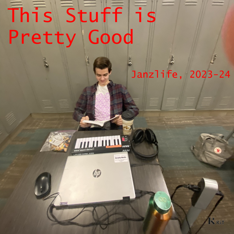 Robert Janz - This Stuff Is Pretty Good (Janzlife, 2023-24) (KiT Album)
